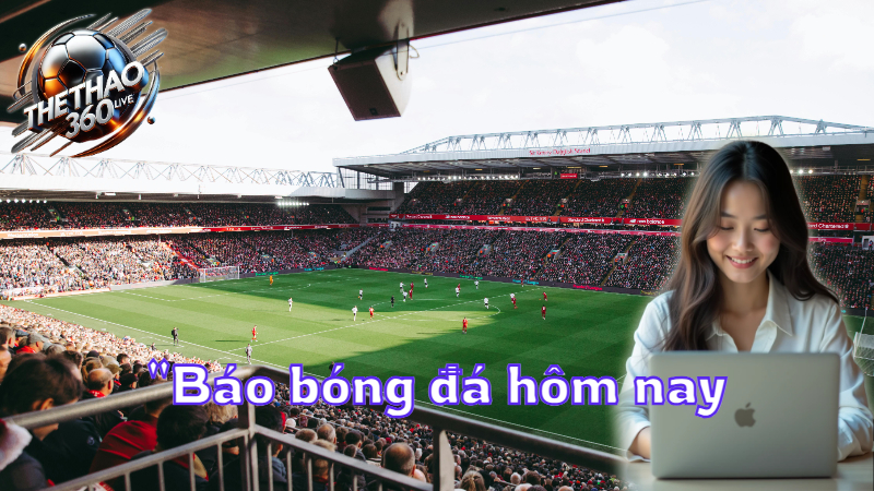 "Báo bóng đá hôm nay