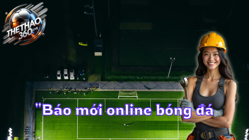 "Báo mới online bóng đá