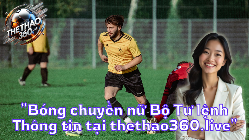 "Bóng chuyền nữ Bộ Tư lệnh Thông tin tại thethao360.live"