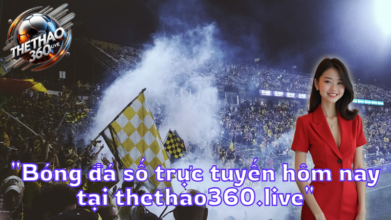 "Bóng đá số trực tuyến hôm nay tại thethao360.live"